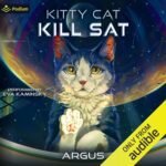 Kitty Cat Kill Sat: A Feline Space Adventure